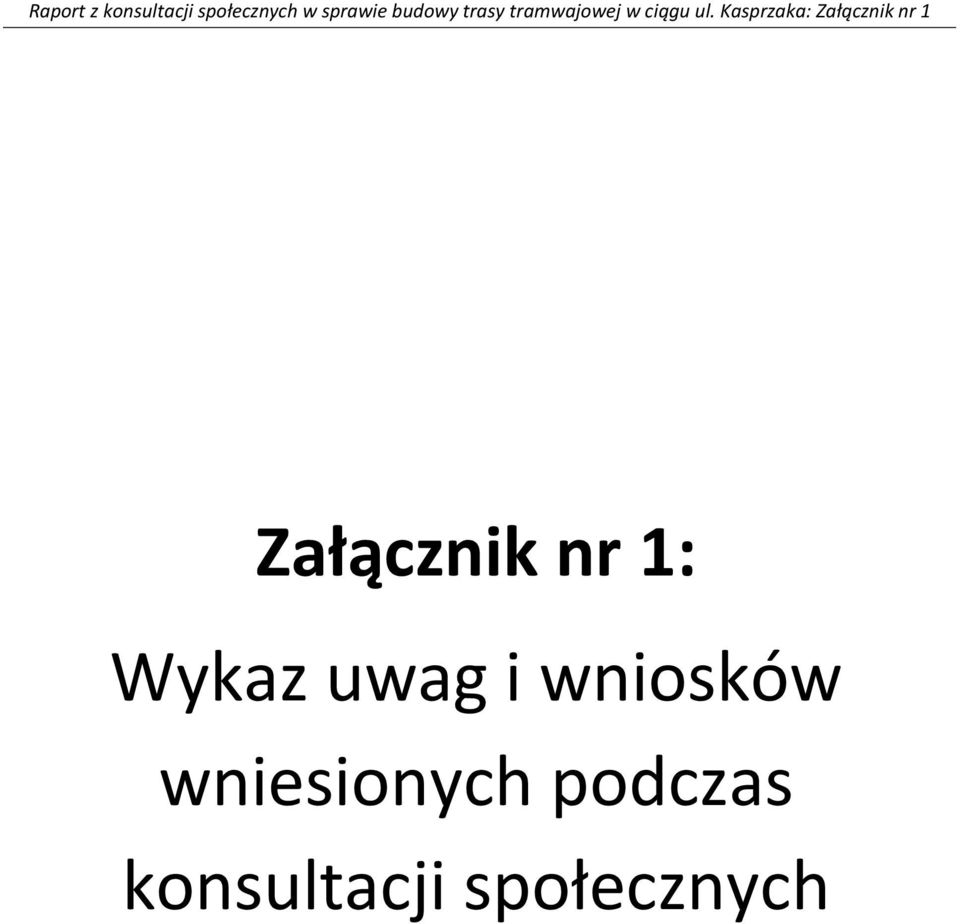 Kasprzaka: Załącznik nr 1 Załącznik nr 1: