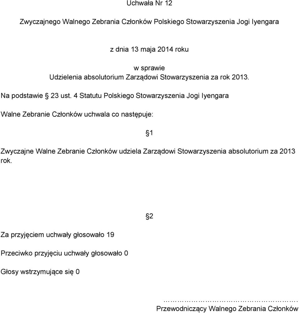 4 Statutu Polskiego Stowarzyszenia Jogi Iyengara Zwyczajne