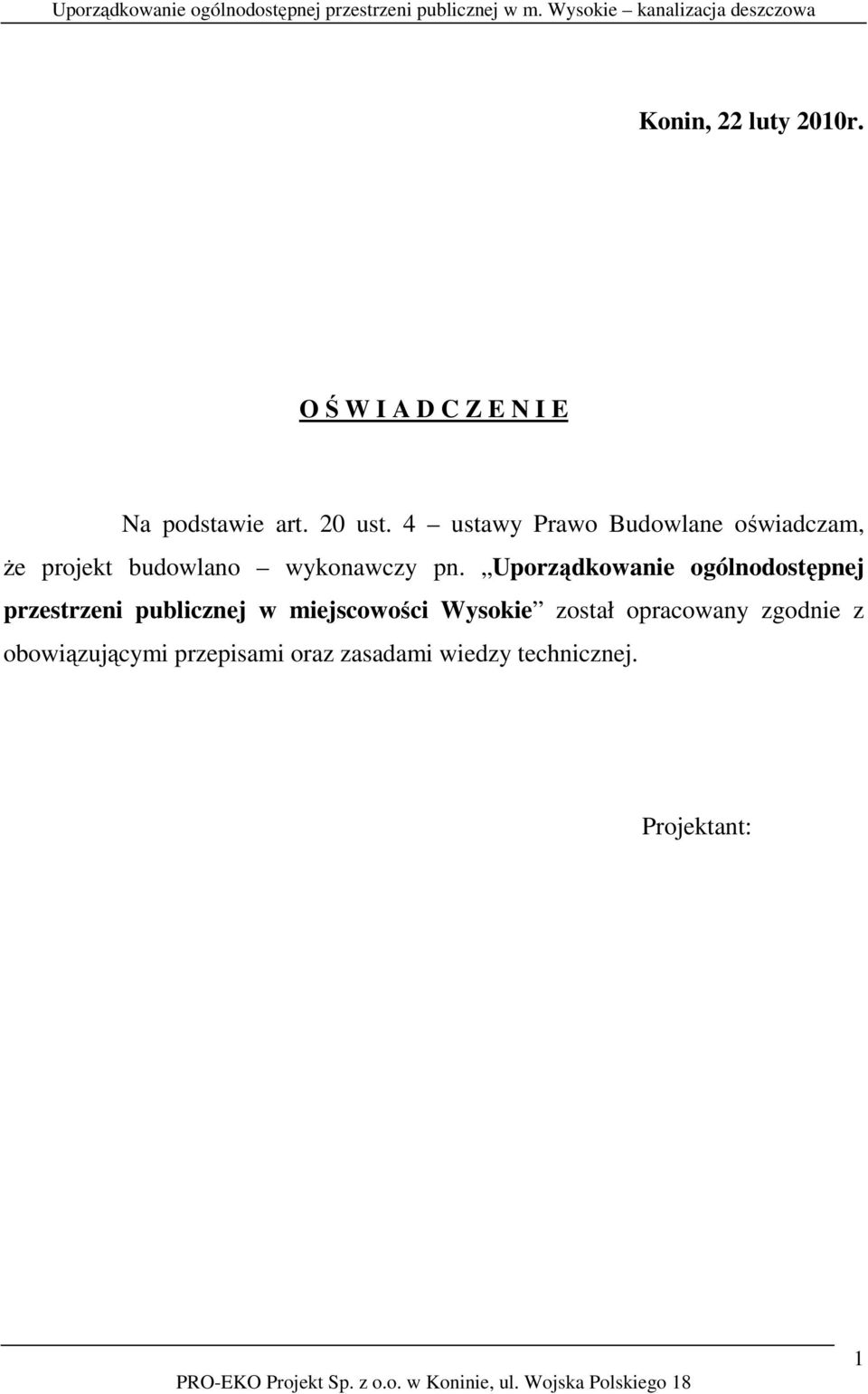 Uporządkowanie ogólnodostępnej przestrzeni publicznej w miejscowości Wysokie