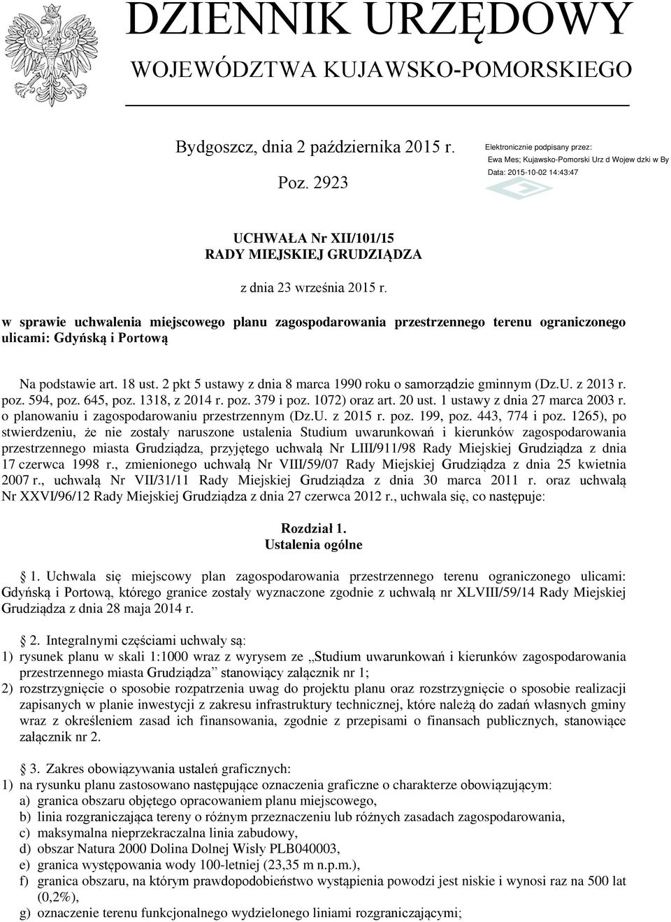 2 pkt 5 ustawy z dnia 8 marca 1990 roku o samorządzie gminnym (Dz.U. z 2013 r. poz. 594, poz. 645, poz. 1318, z 2014 r. poz. 379 i poz. 1072) oraz art. 20 ust. 1 ustawy z dnia 27 marca 2003 r.