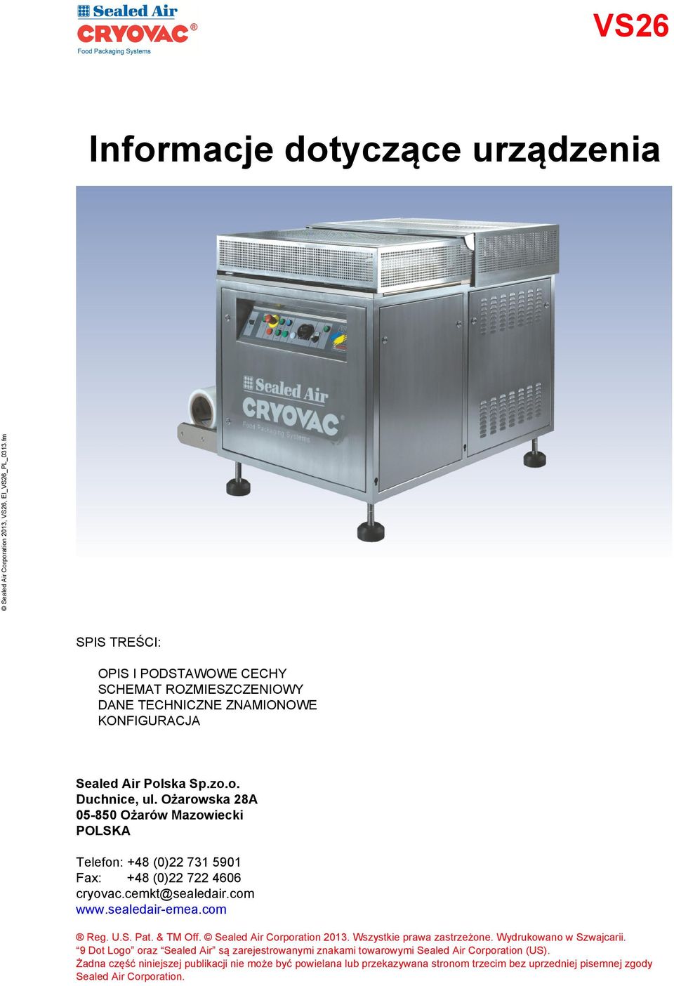 & TM Off. Sealed Air Corporation 2013. Wszystkie prawa zastrzeżone. Wydrukowano w Szwajcarii.