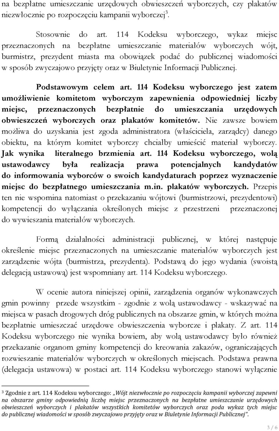 przyjęty oraz w Biuletynie Informacji Publicznej. Podstawowym celem art.