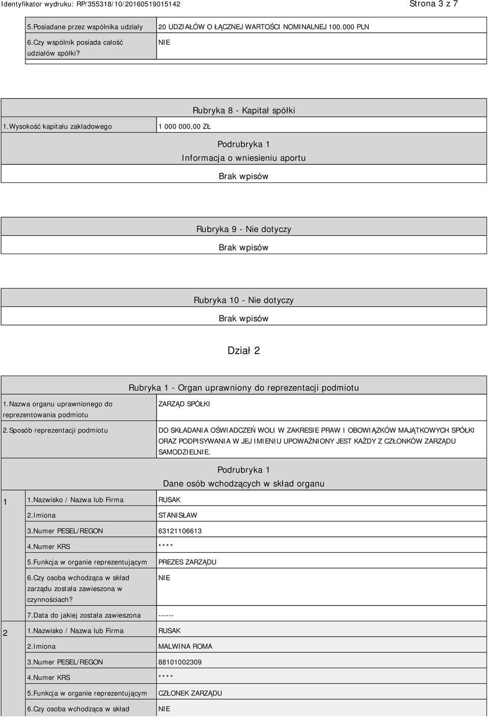 podmiotu 1.Nazwa organu uprawnionego do reprezentowania podmiotu 2.