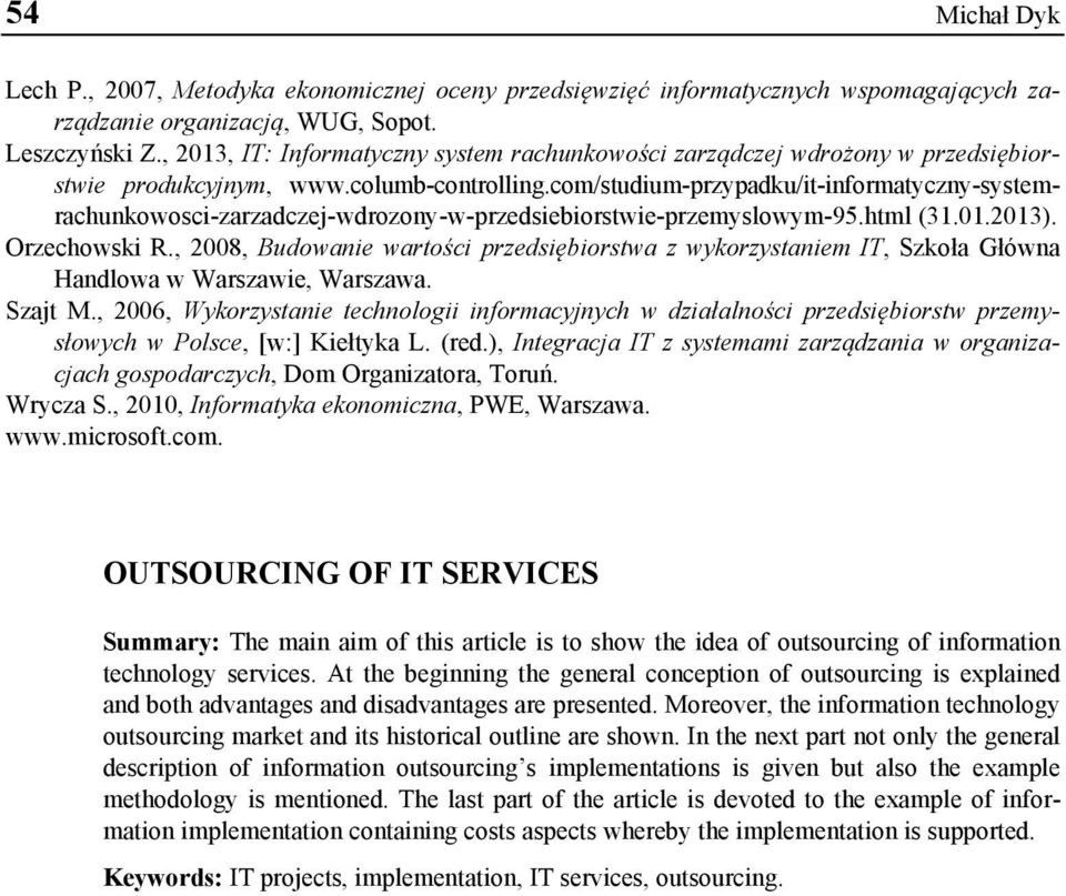 com/studium-przypadku/it-informatyczny-systemrachunkowosci-zarzadczej-wdrozony-w-przedsiebiorstwie-przemyslowym-95.html (31.01.2013). Orzechowski R.