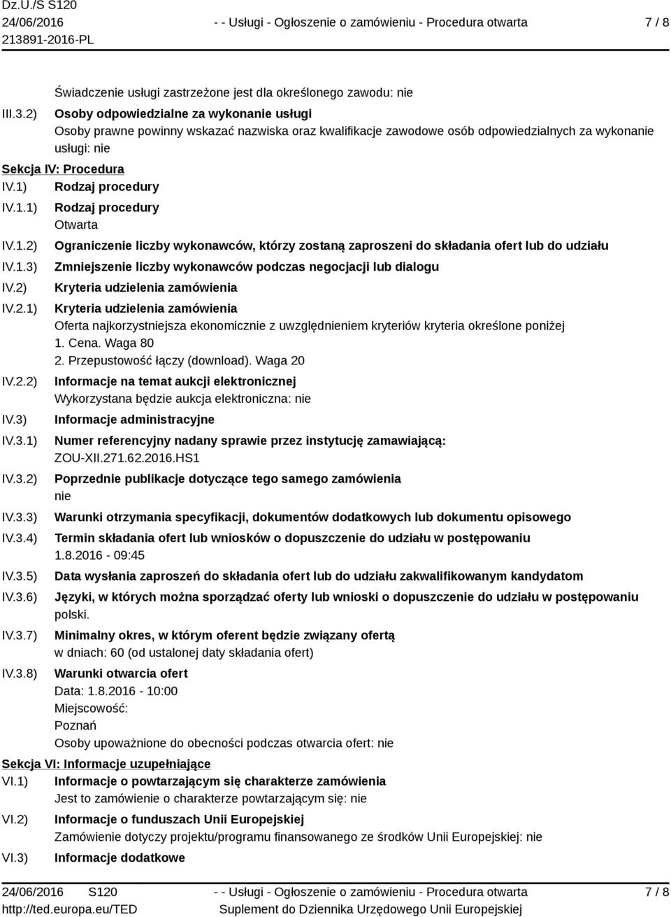 wykonanie usługi: nie Sekcja IV: Procedura IV.1) Rodzaj procedury IV.1.1) IV.1.2) IV.1.3)