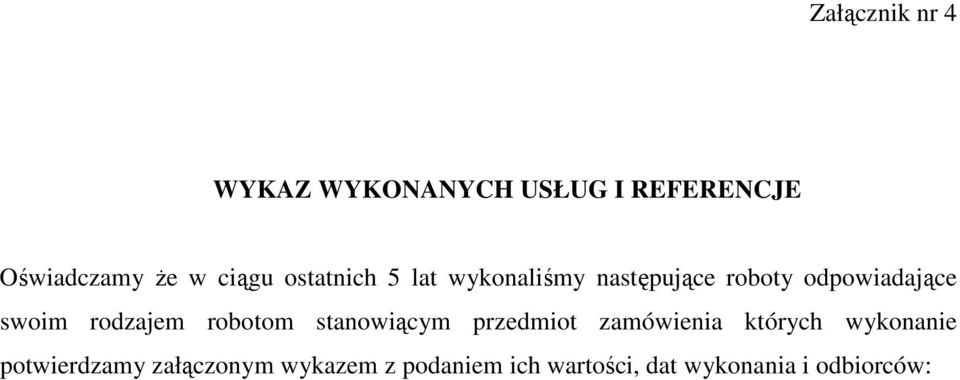 rodzajem robotom stanowiącym przedmiot zamówienia których wykonanie