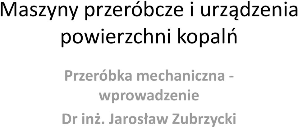 kopalń Przeróbka mechaniczna