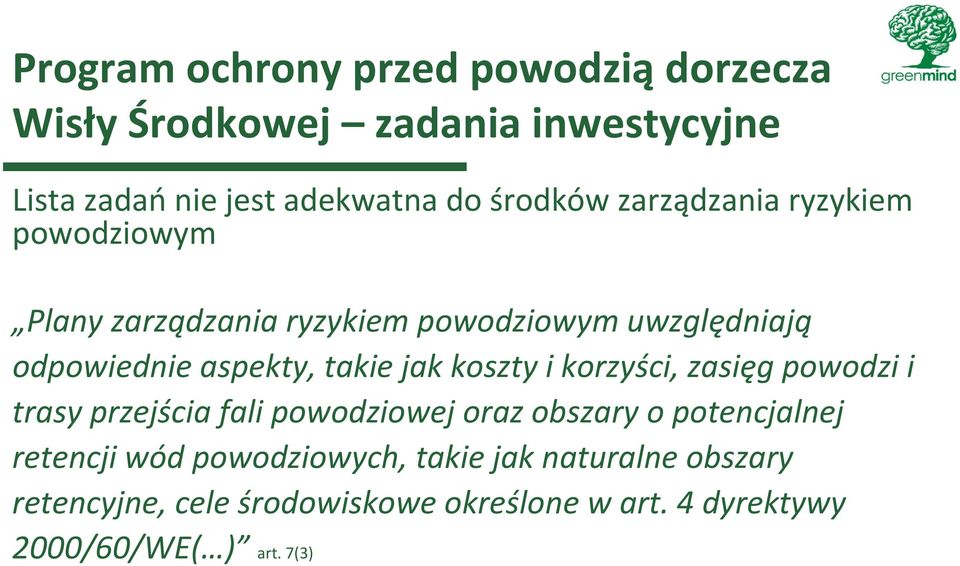 korzyści, zasięg powodzi i trasy przejścia fali powodziowej oraz obszary o potencjalnej retencji wód