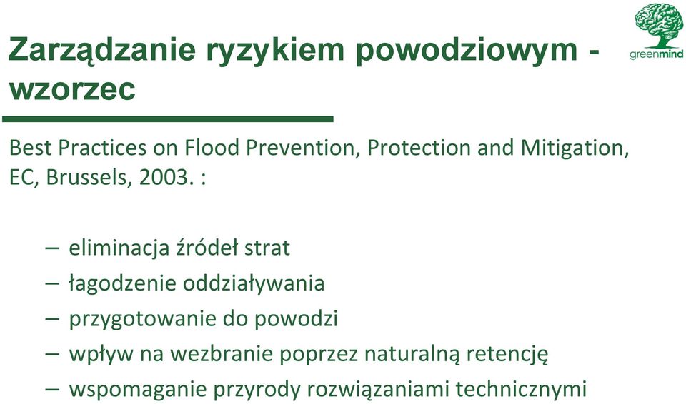 : eliminacja źródeł strat łagodzenie oddziaływania przygotowanie do