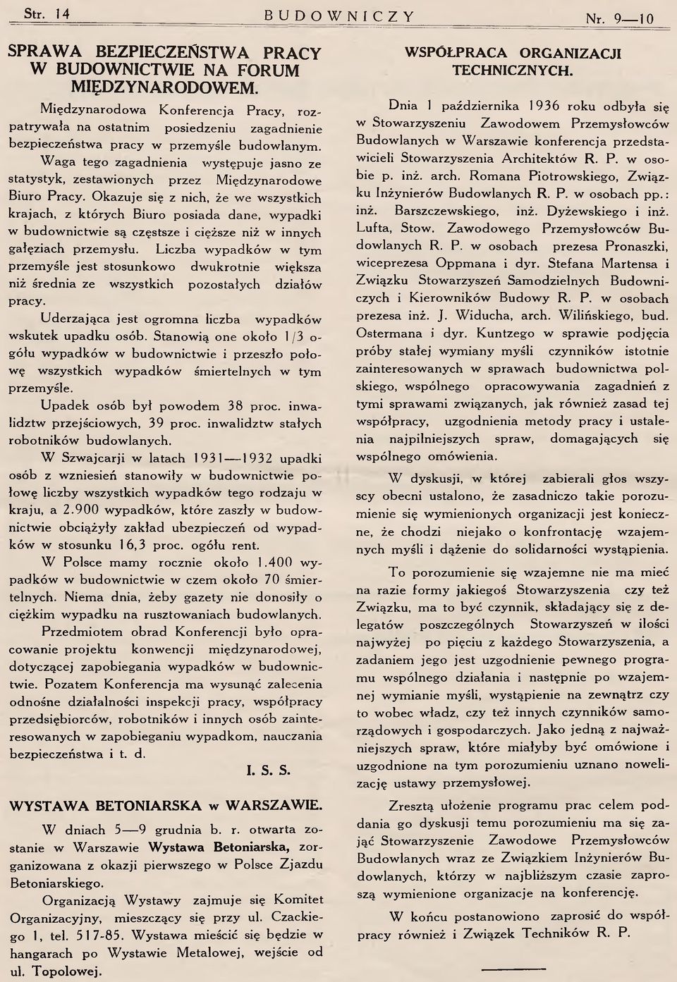 W aga tego zagadnienia w ystępuje jasno ze statystyk, zestaw ionych przez M iędzynarodow e Biuro Pracy.