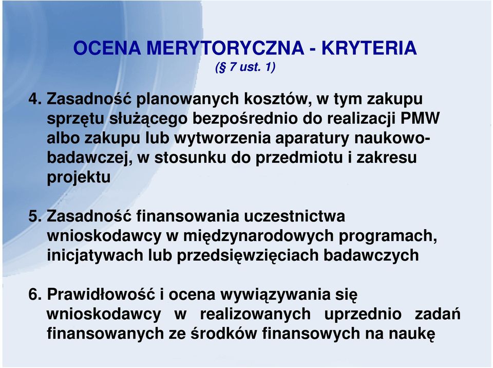 aparatury naukowobadawczej, w stosunku do przedmiotu i zakresu projektu 5.