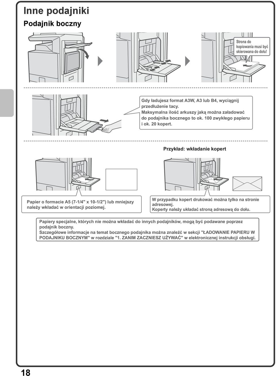 Przykład: wkładanie kopert Papier o formacie A5 (7-1/4" x 10-1/2") lub mniejszy należy wkładać w orientacji poziomej. W przypadku kopert drukować można tylko na stronie adresowej.