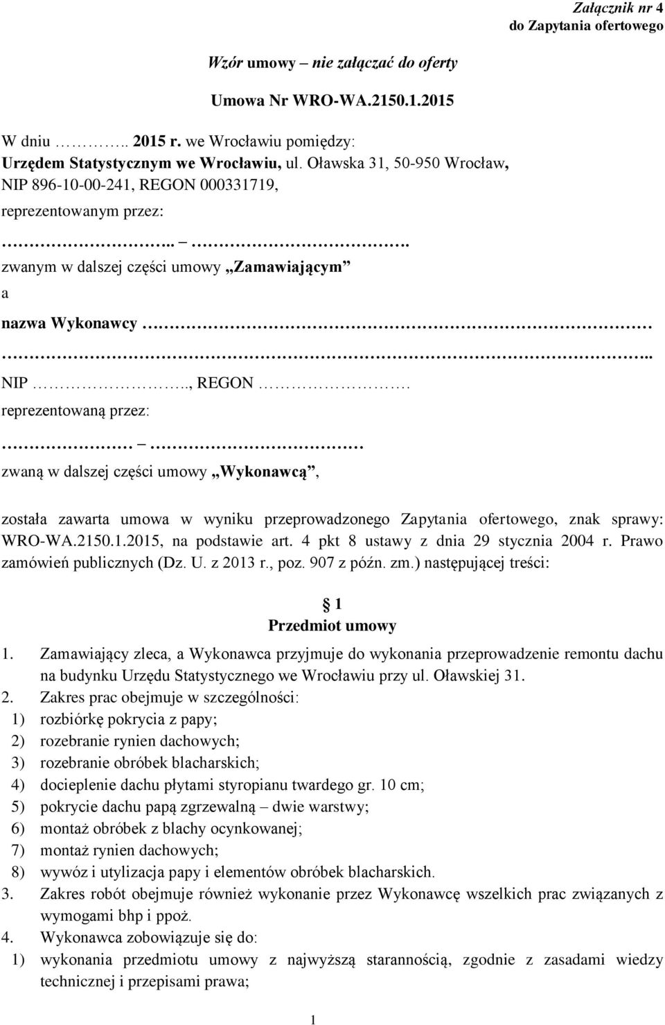 000331719, reprezentowanym przez:... zwanym w dalszej części umowy Zamawiającym a nazwa Wykonawcy.. NIP.., REGON.