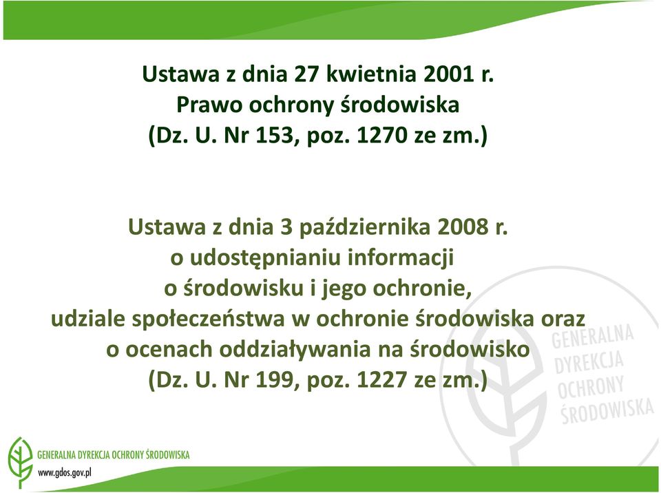 o udostępnianiu informacji o środowisku i jego ochronie, udziale