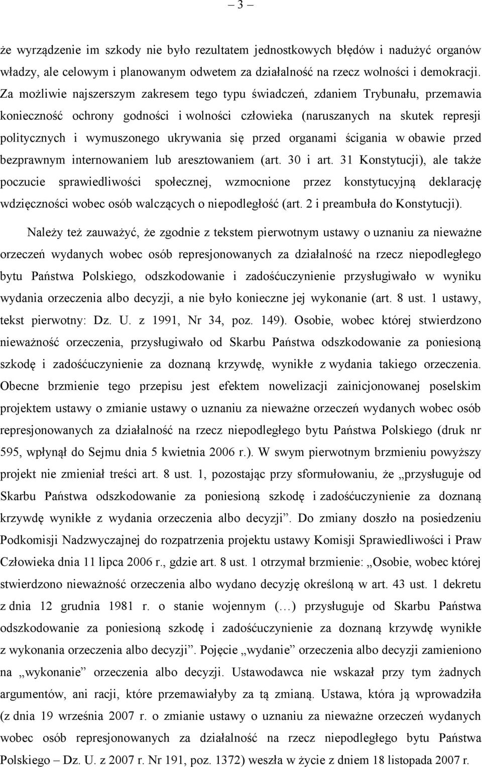 ukrywania się przed organami ścigania w obawie przed bezprawnym internowaniem lub aresztowaniem (art. 30 i art.