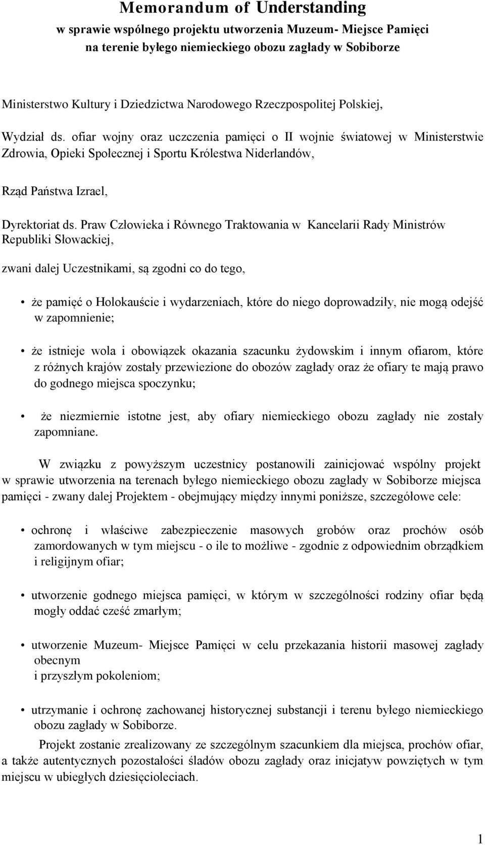 ofiar wojny oraz uczczenia pamięci o II wojnie światowej w Ministerstwie Zdrowia, Opieki Społecznej i Sportu Królestwa Niderlandów, Rząd Państwa Izrael, Dyrektoriat ds.