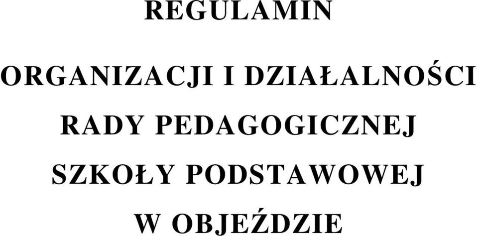 PEDAGOGICZNEJ SZKOŁY