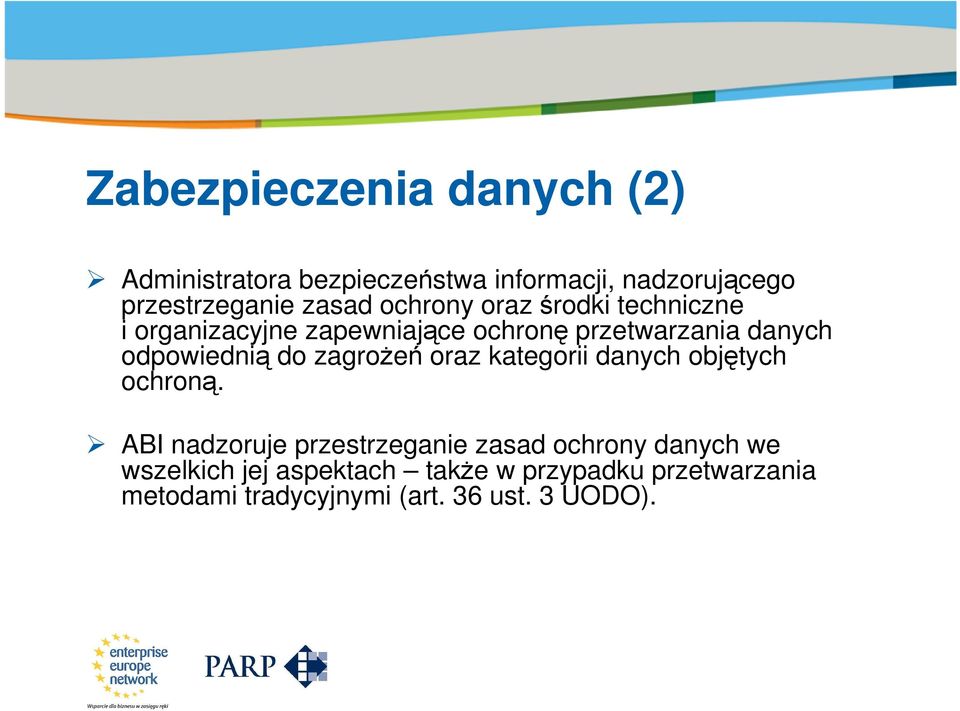 przetwarzania danych odpowiednią do zagrożeń oraz kategorii danych objętych ochroną.