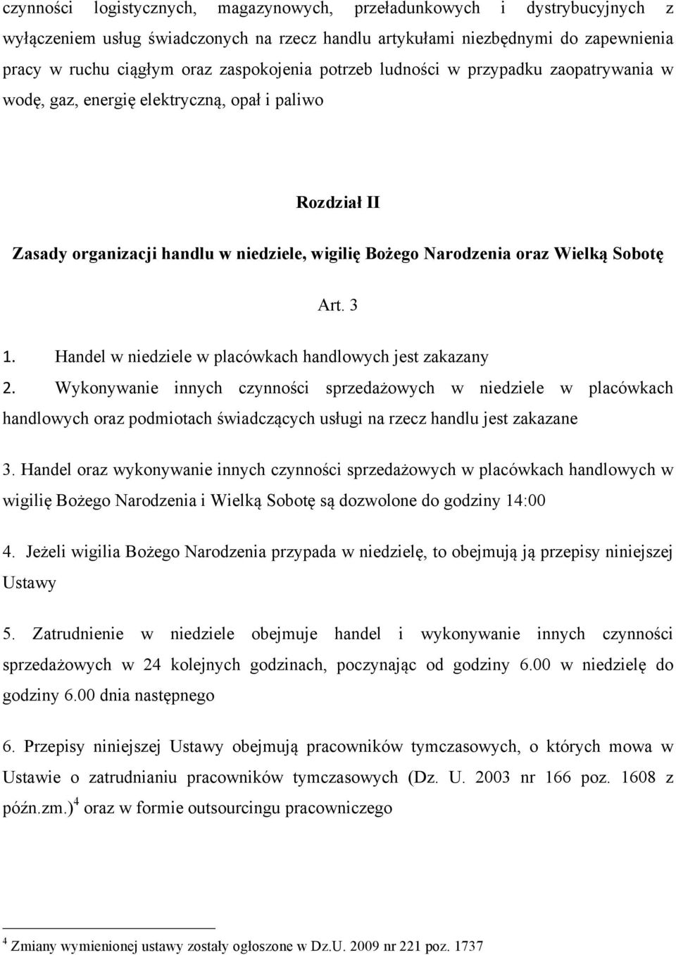 Handel w niedziele w placówkach handlowych jest zakazany 2.