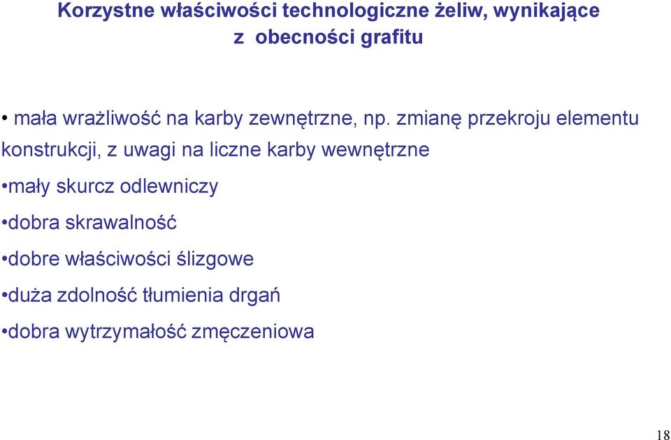 zmianę przekroju elementu konstrukcji, z uwagi na liczne karby wewnętrzne mały