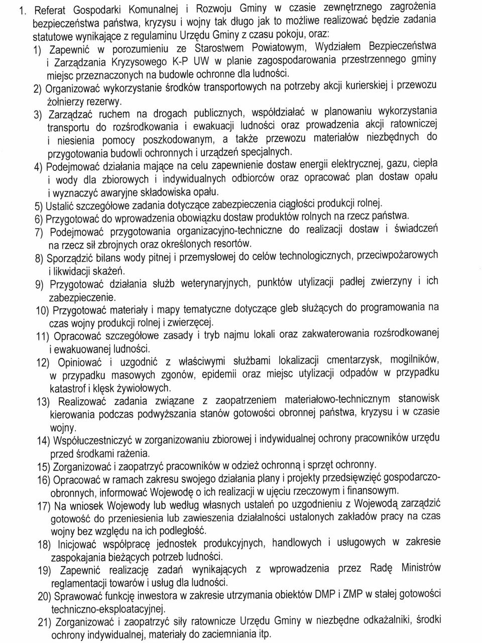 gminy miejsc przeznaczonych na budowle ochronne dla ludności. 2) Organizować wykorzystanie środków transportowych na potrzeby akcji kurierskiej i przewozu żołnierzy rezerwy.