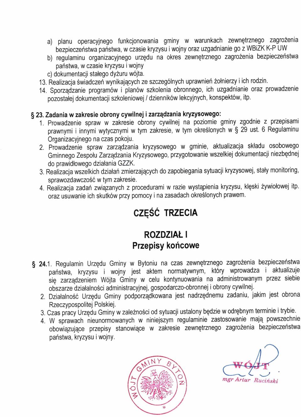 Realizacja świadczeń wynikających ze szczególnych uprawnień żołnierzy i ich rodzin. 14.