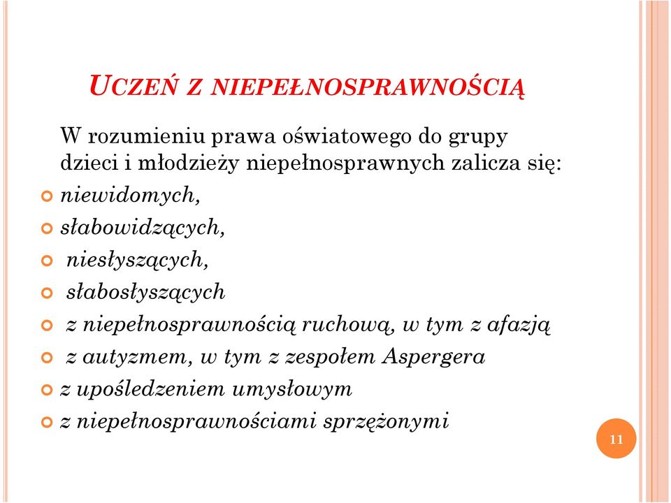 niesłyszących, słabosłyszących z niepełnosprawnością ruchową, w tym z afazją z