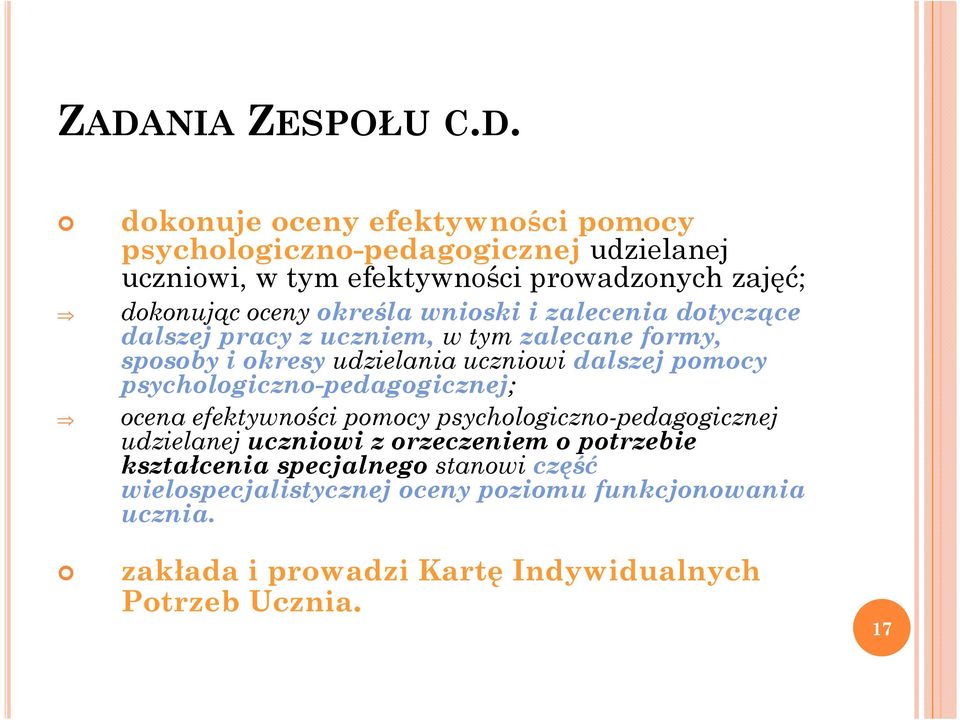 pomocy psychologiczno-pedagogicznej; ocena efektywności pomocy psychologiczno-pedagogicznej udzielanej uczniowi z orzeczeniem o potrzebie