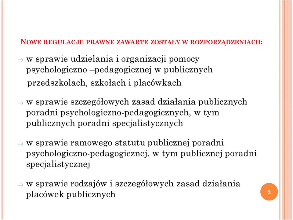 psychologiczno-pedagogicznych, w tym publicznych poradni specjalistycznych w sprawie ramowego statutu publicznej poradni