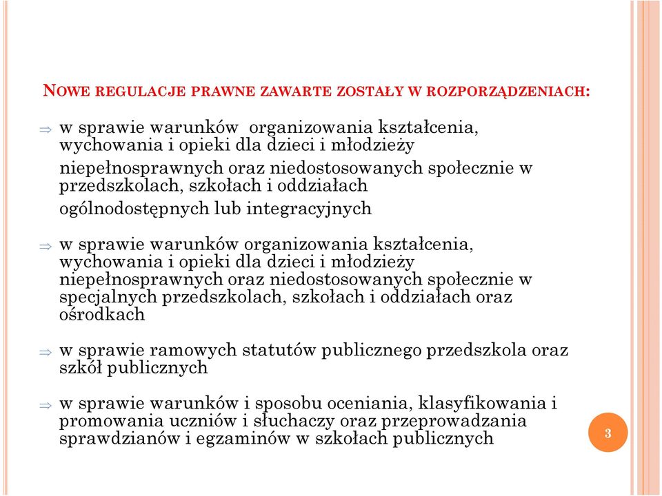 dzieci i młodzieży niepełnosprawnych oraz niedostosowanych społecznie w specjalnych przedszkolach, szkołach i oddziałach oraz ośrodkach w sprawie ramowych statutów publicznego