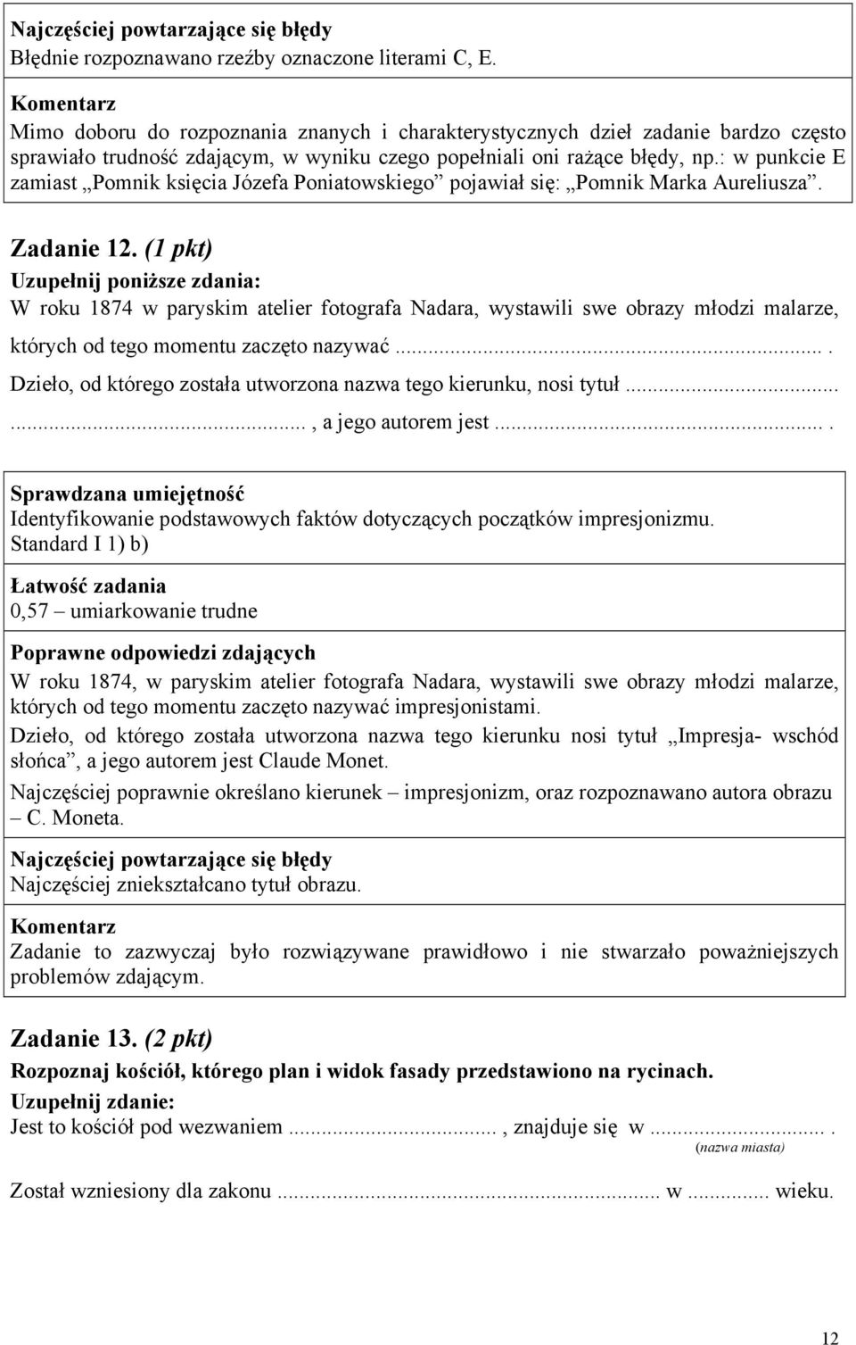 : w punkcie E zamiast Pomnik księcia Józefa Poniatowskiego pojawiał się: Pomnik Marka Aureliusza. Zadanie 12.