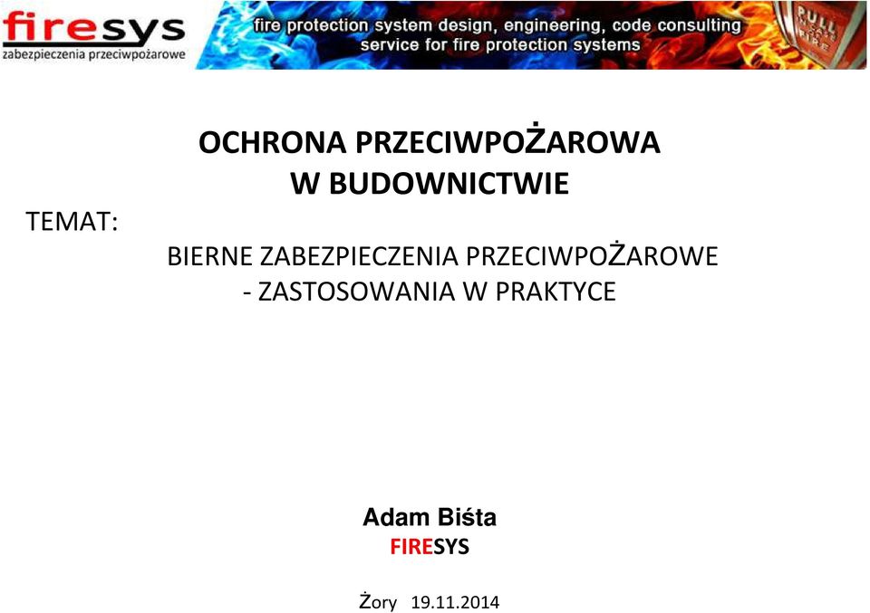 PRZECIWPOŻAROWE - ZASTOSOWANIA W