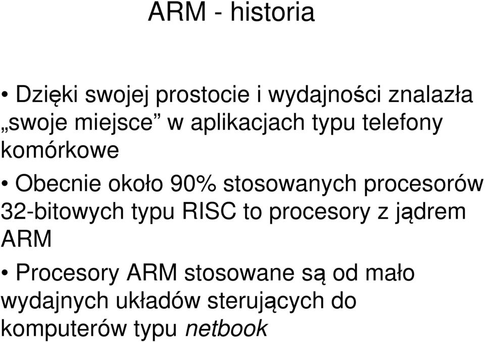 stosowanych procesorów 32-bitowych typu RISC to procesory z jądrem ARM