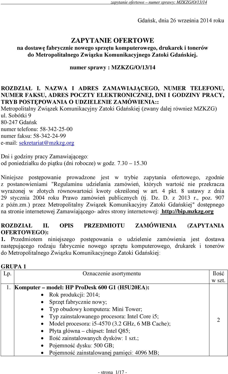 NAZWA I ADRES ZAMAWIAJĄCEGO, NUMER TELEFONU, NUMER FAKSU, ADRES POCZTY ELEKTRONICZNEJ, DNI I GODZINY PRACY, TRYB POSTĘPOWANIA O UDZIELENIE ZAMÓWIENIA:: Metropolitalny Związek Komunikacyjny Zatoki