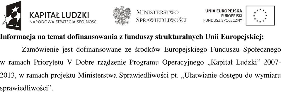 Priorytetu V Dobre rządzenie Programu Operacyjnego Kapitał Ludzki 2007-2013, w