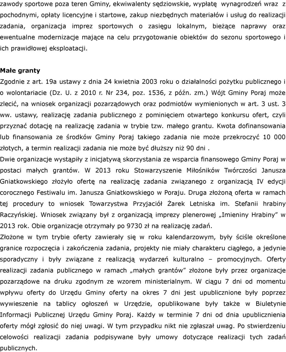19a ustawy z dnia 24 kwietnia 2003 roku o działalności pożytku publicznego i o wolontariacie (Dz. U. z 2010 r. Nr 234, poz. 1536, z późn. zm.
