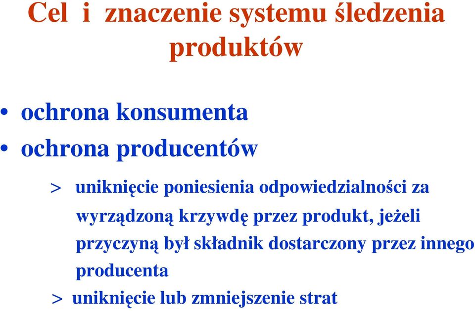 wyrządzoną krzywdę przez produkt, jeŝeli przyczyną był składnik