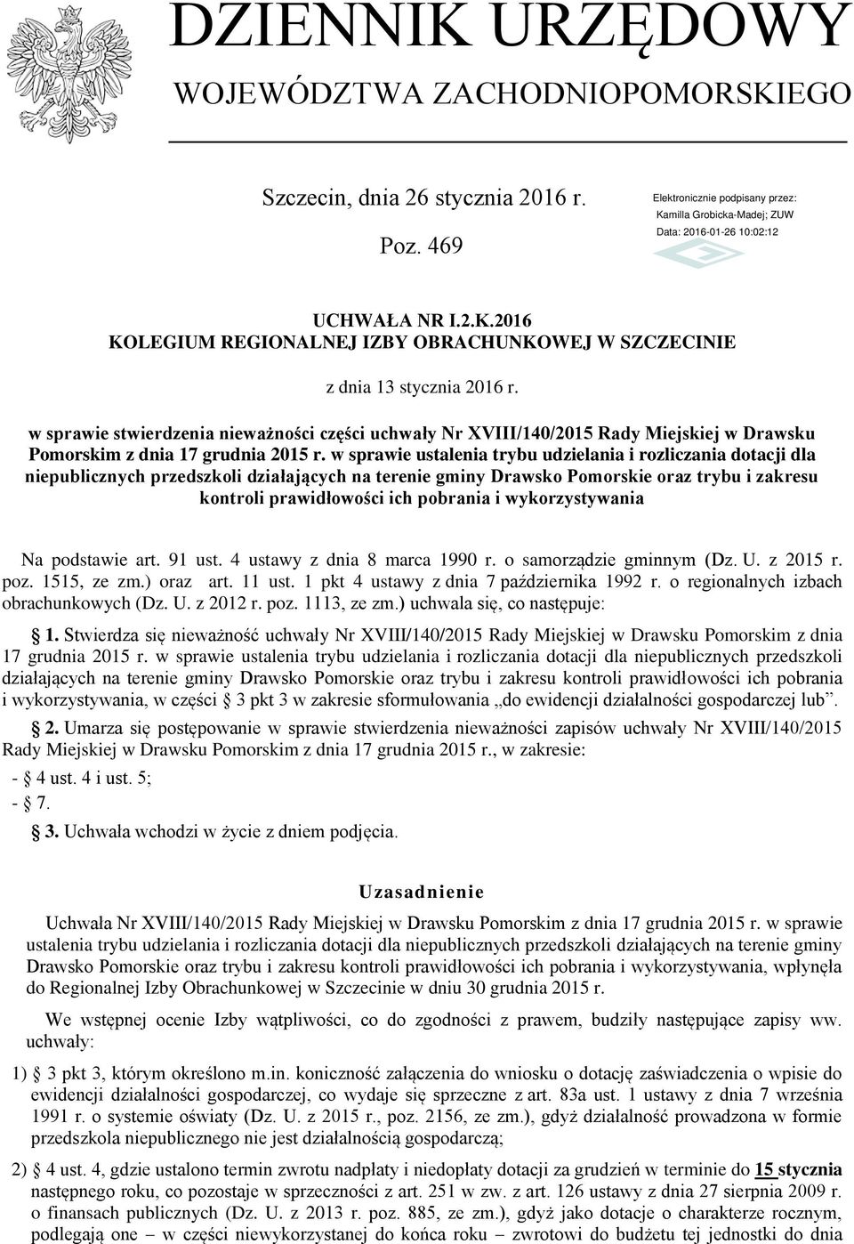 w sprawie ustalenia trybu udzielania i rozliczania dotacji dla niepublicznych przedszkoli działających na terenie gminy Drawsko Pomorskie oraz trybu i zakresu kontroli prawidłowości ich pobrania i