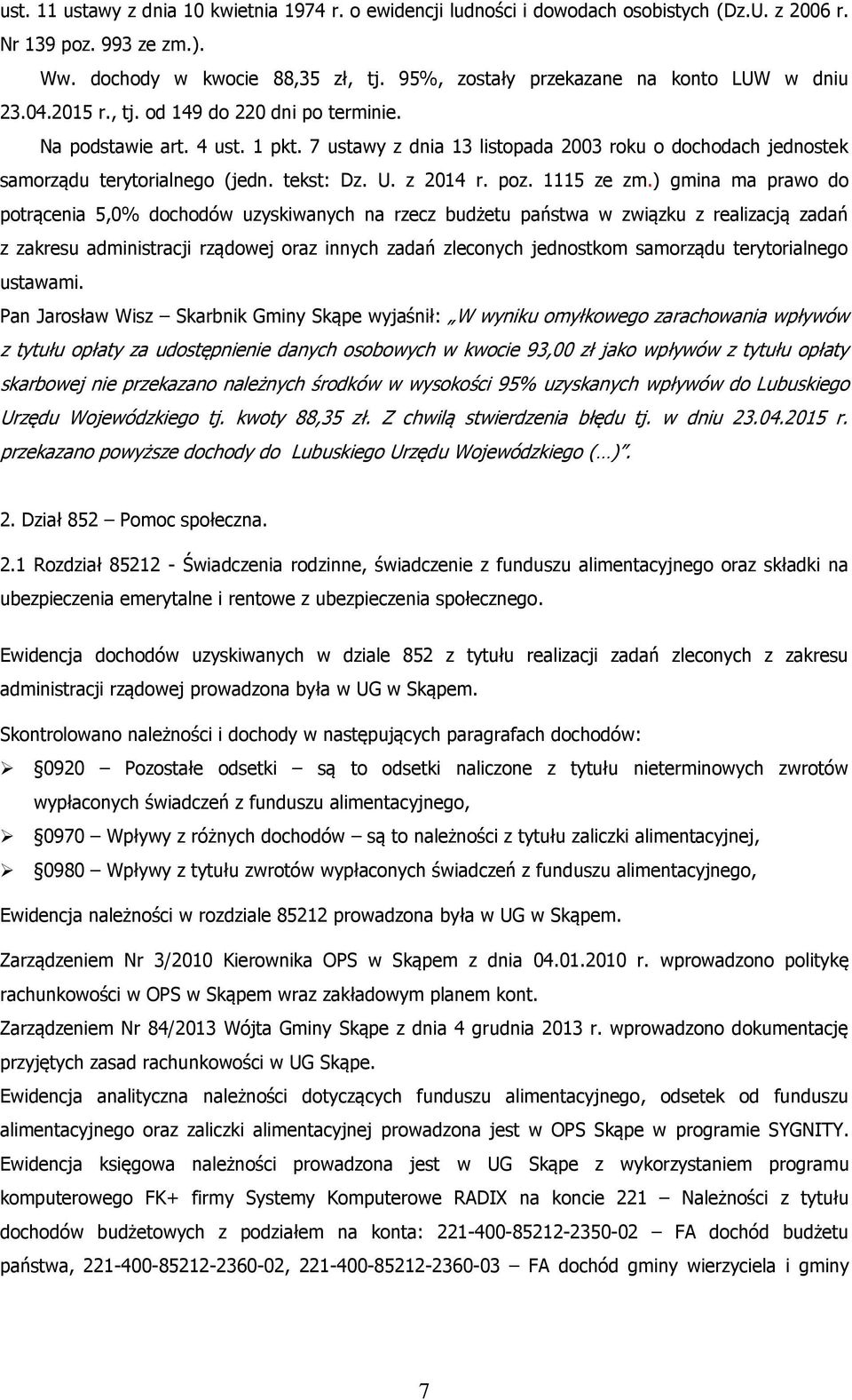 7 ustawy z dnia 13 listopada 2003 roku o dochodach jednostek samorządu terytorialnego (jedn. tekst: Dz. U. z 2014 r. poz. 1115 ze zm.