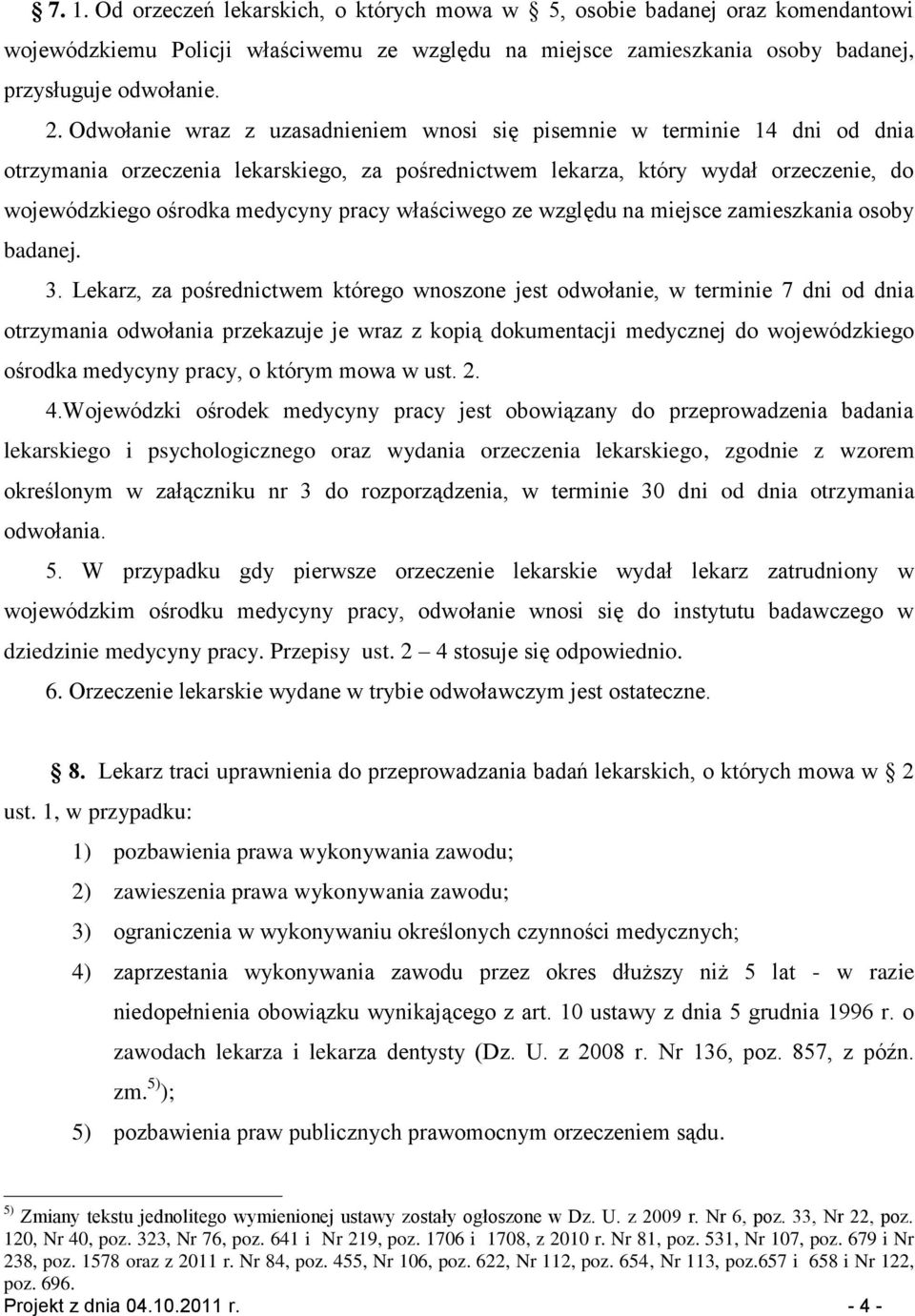 pracy właściwego ze względu na miejsce zamieszkania osoby badanej. 3.