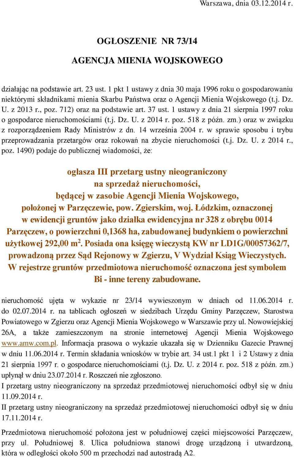 1 ustawy z dnia 21 sierpnia 1997 roku o gospodarce nieruchomościami (t.j. Dz. U. z 2014 r. poz. 518 z późn. zm.) oraz w związku z rozporządzeniem Rady Ministrów z dn. 14 września 2004 r.