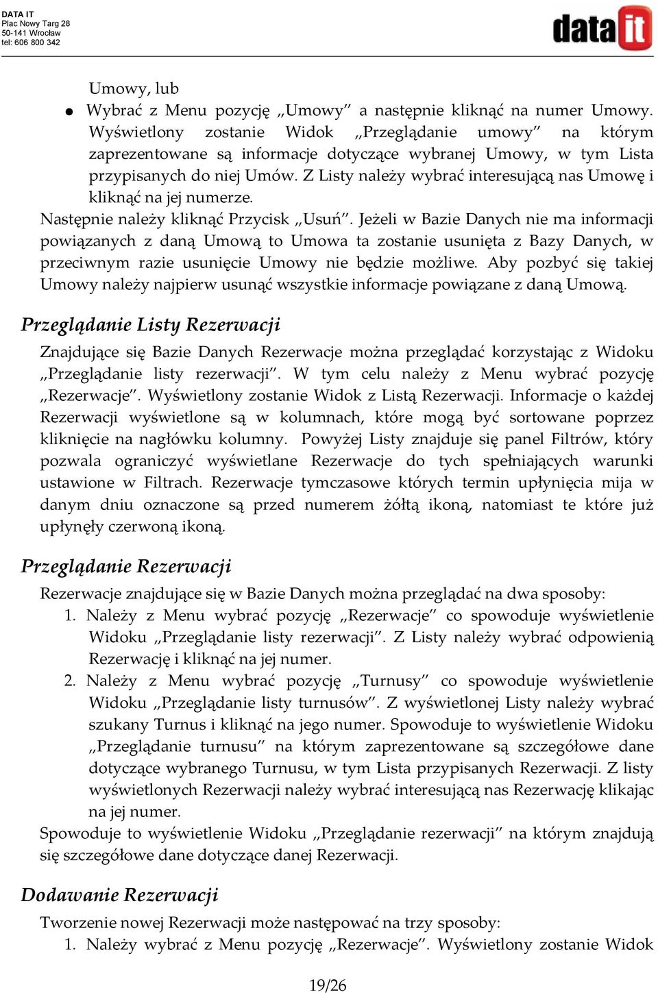 Z Listy należy wybrać interesującą nas Umowę i kliknąć na jej numerze. Następnie należy kliknąć Przycisk Usuń.