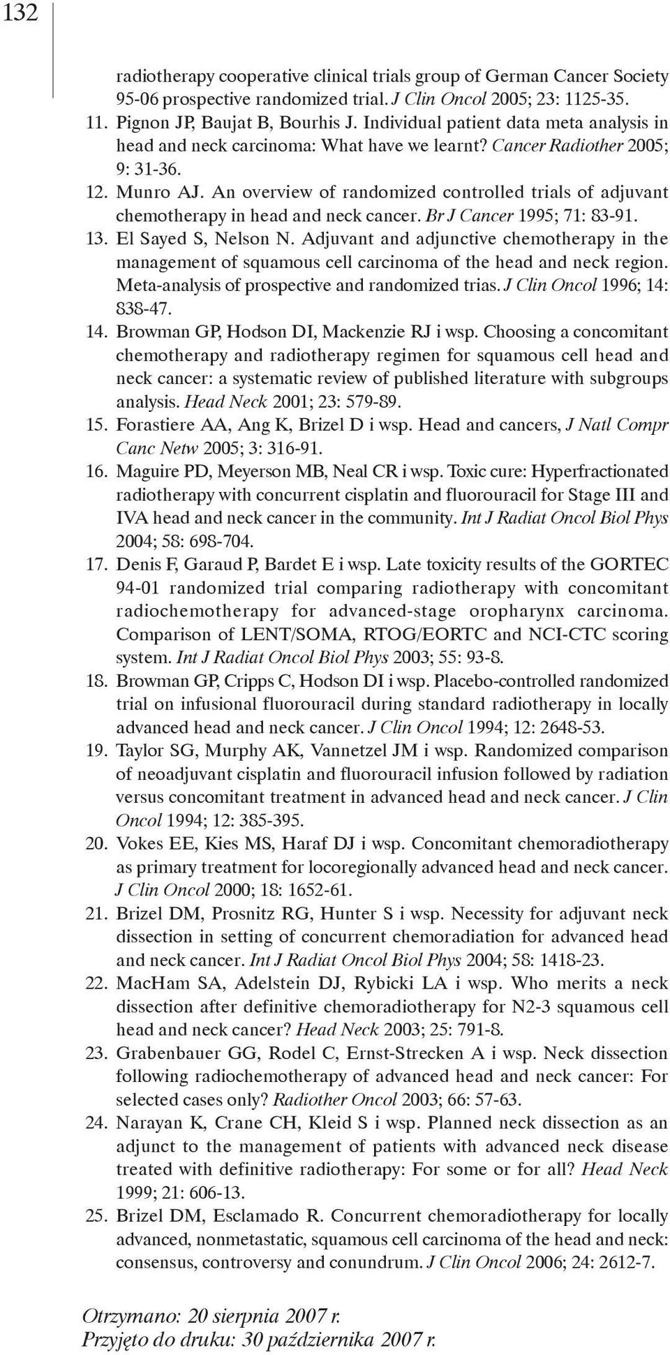 An overview of randomized controlled trials of adjuvant chemotherapy in head and neck cancer. Br J Cancer 1995; 71: 83-91. 13. El Sayed S, Nelson N.