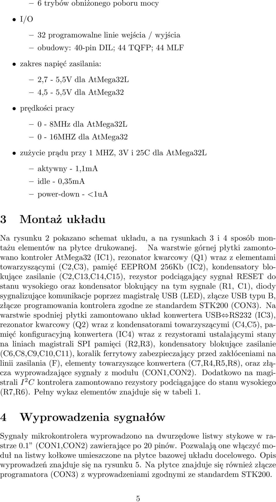 rysunkach 3 i 4 sposób montażu elementów na płytce drukowanej.