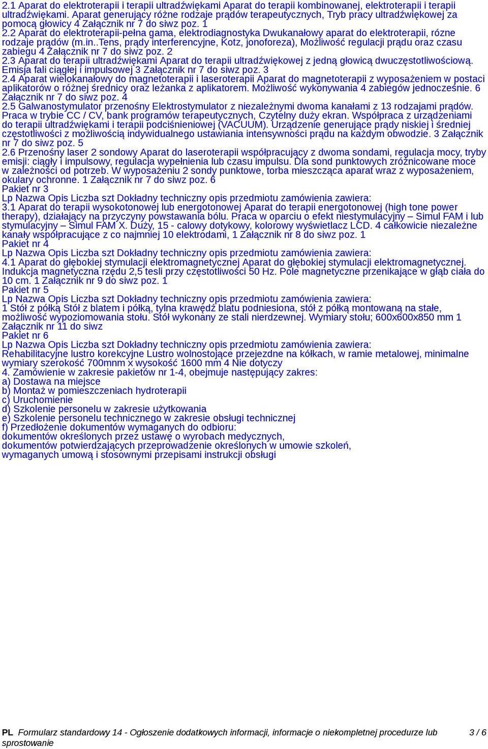 2 Aparat do elektroterapii-pełna gama, elektrodiagnostyka Dwukanałowy aparat do elektroterapii, rózne rodzaje prądów (m.in.