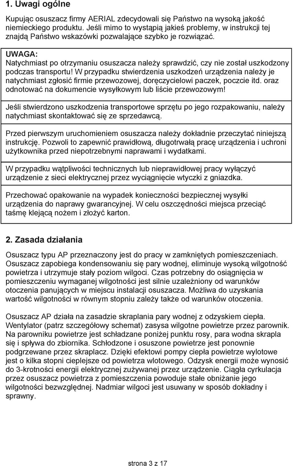 UWAGA: Natychmiast po otrzymaniu osuszacza należy sprawdzić, czy nie został uszkodzony podczas transportu!