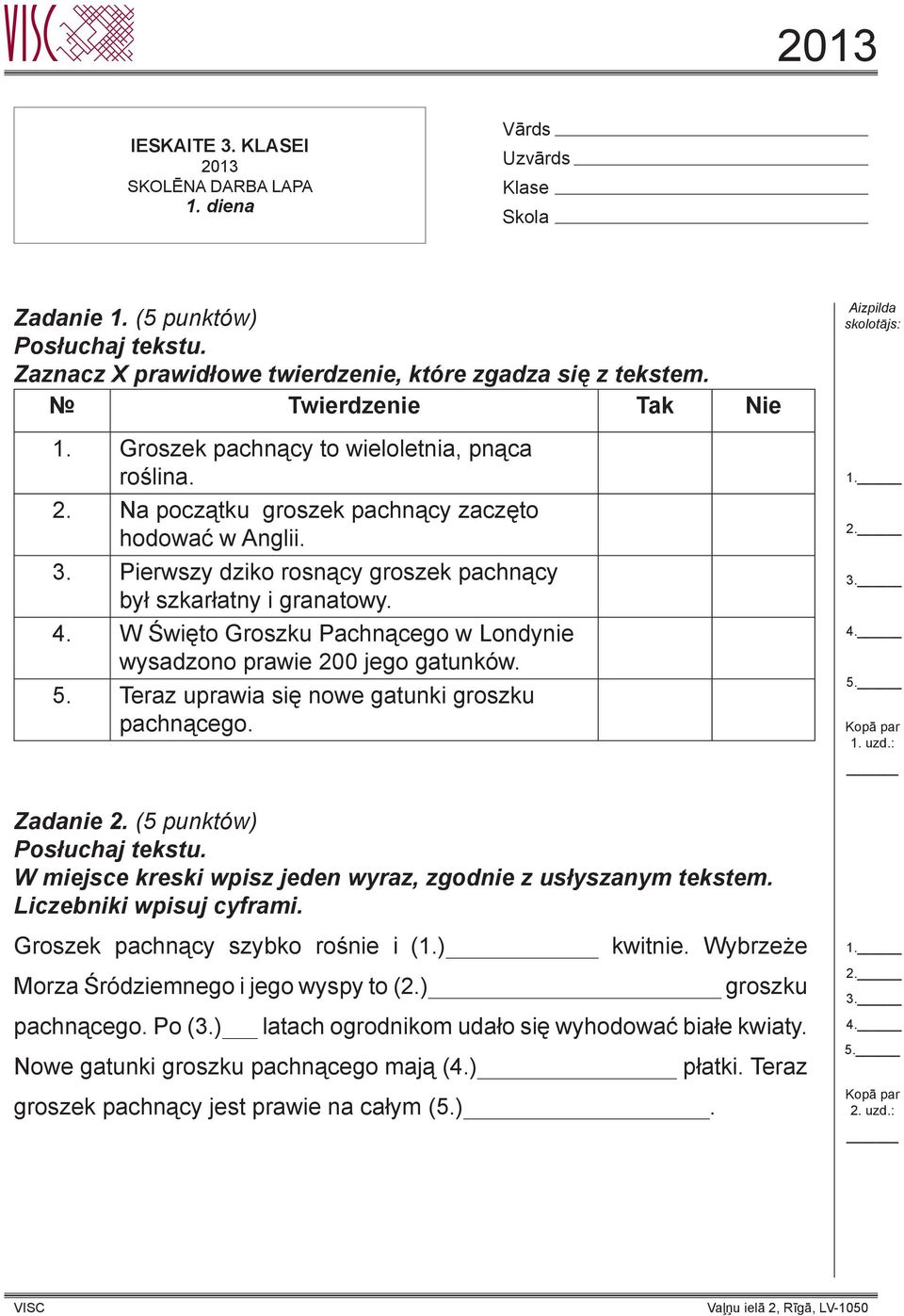 Pierwszy dziko rosnący groszek pachnący był szkarłatny i granatowy. 4. W Święto Groszku Pachnącego w Londynie wysadzono prawie 200 jego gatunków. 5. Teraz uprawia się nowe gatunki groszku pachnącego.