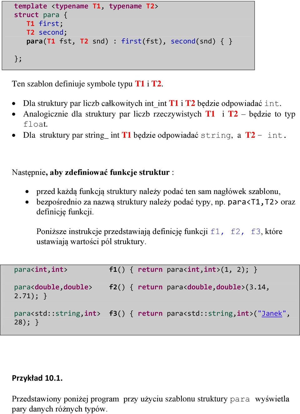 Dla struktury par string_ int T1 będzie odpowiadać string, a T2 int.