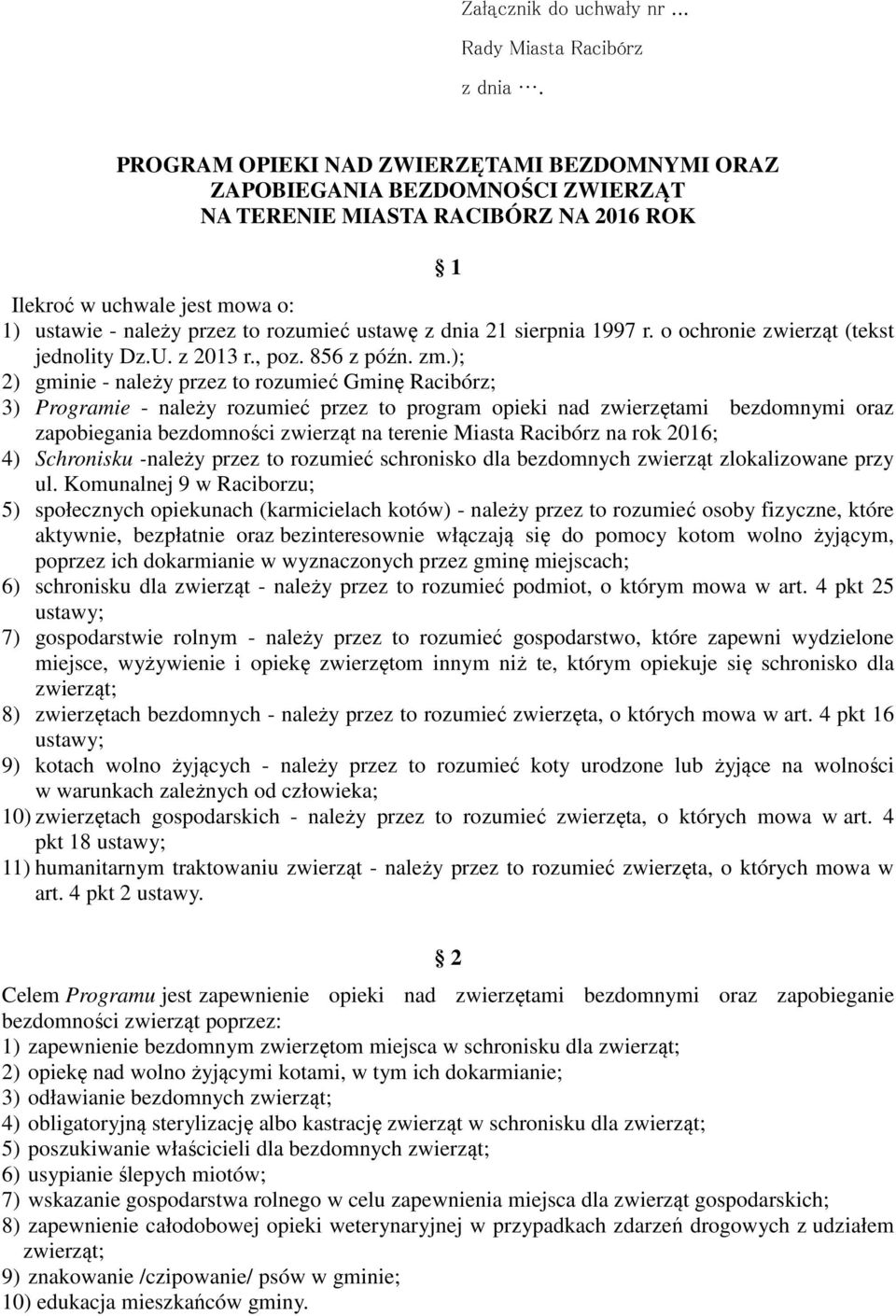 dnia 21 sierpnia 1997 r. o ochronie zwierząt (tekst jednolity Dz.U. z 2013 r., poz. 856 z późn. zm.