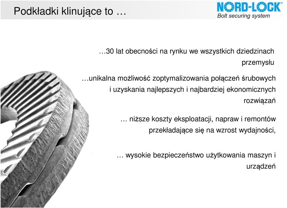 najbardziej ekonomicznych rozwiązań niższe koszty eksploatacji, napraw i remontów